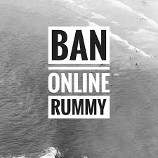 BAN ONLINE RUMMY